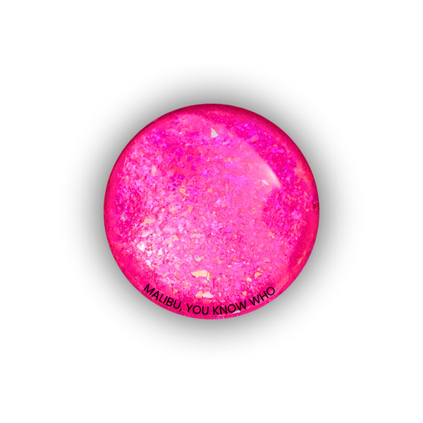 "Malibu, You Know Who" -- Vacay Vibes Neon Candy Chrome
