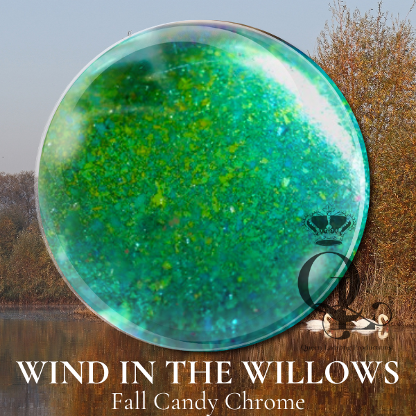 "Wind in the Willows" -- Fall-O-Ween Candy Chrome