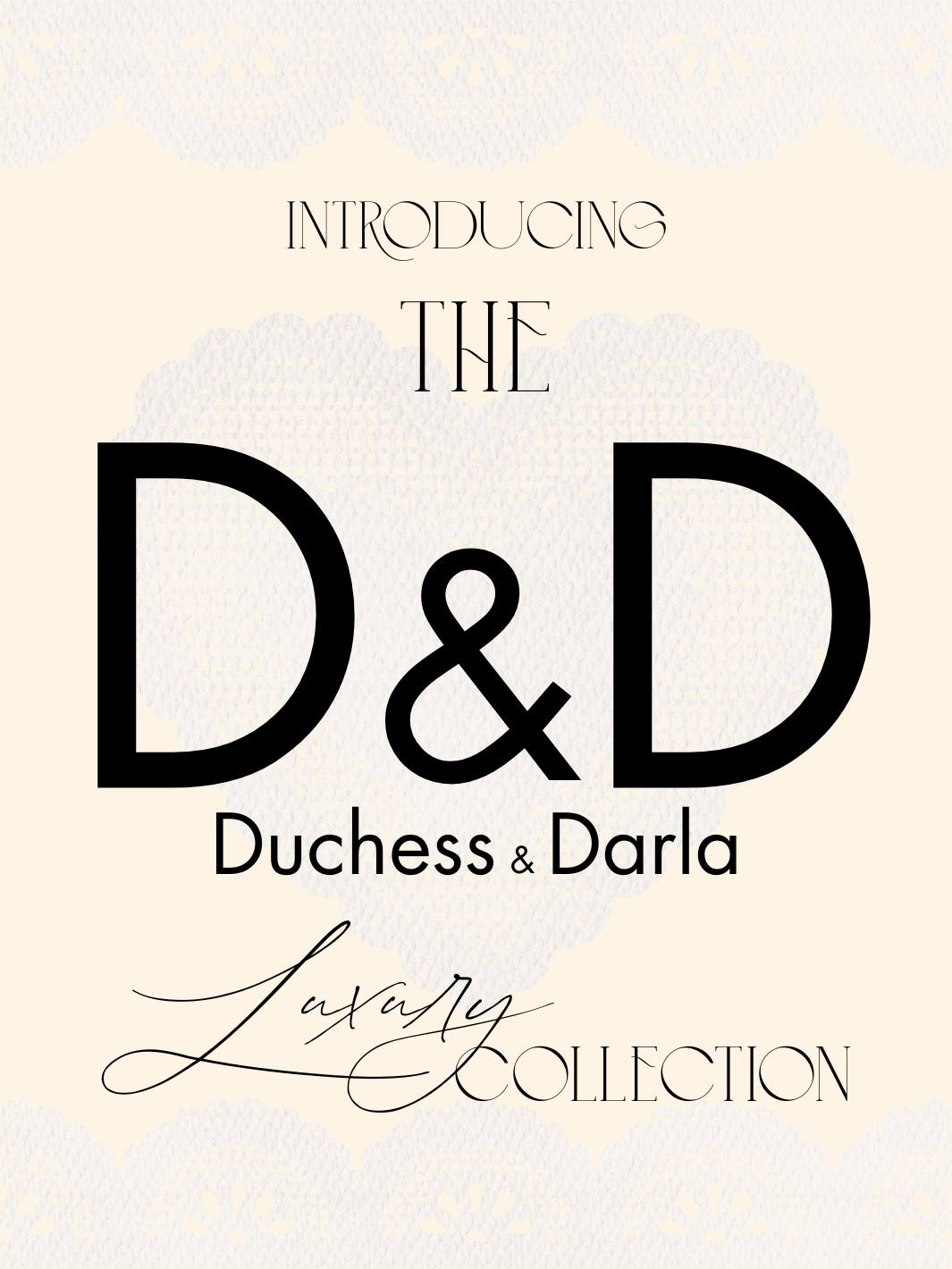 Duchess & Darla Collection