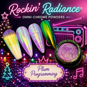 Plum Programming--Rockin’ Radiance Omni-Chrome