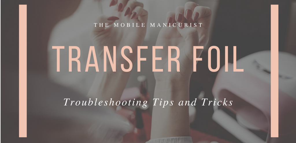 Transfer Foils – The Mobile Manicurist Nail Boutique